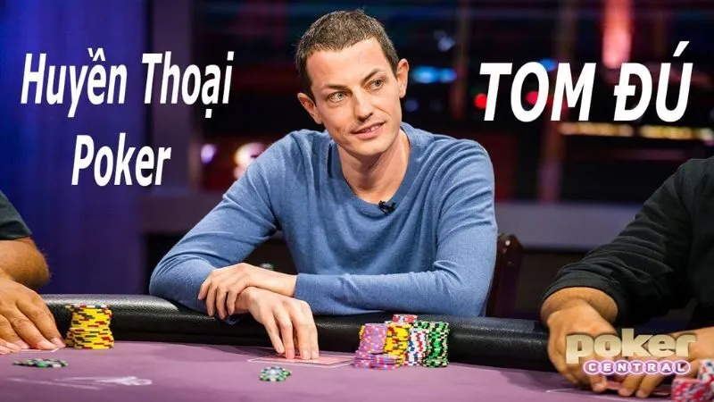 Tôm Đú huyền thoại Poker với chiến thuật chơi độc đáo và khả năng đọc bài siêu phàm